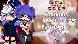 Fandoms React To Each Other! ||Angst || part 2/5 || Furina & Nagisa
