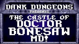 The Castle of Dr. Bonesaw MD!