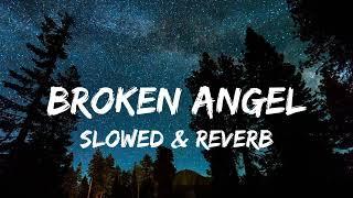 Arash feat. Helena - Broken Angel (Slowed & Reverb)