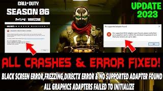 Warzone 2.0 Season 6 How to Fix Crashing,Freezing,Directx Error & No supported adapter found