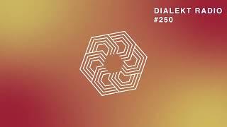 DIALEKT RADIO #250