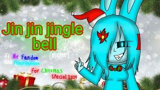 Jin jin jingle bell (meme) Ft. Me, fandom and Frost Karolina (For Christmas special 2024)