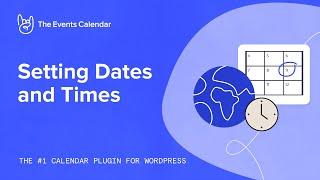 Setting Dates and Times