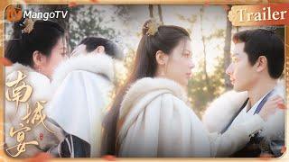 【ENG SUB Trailer】Kissing In Forest! Wang Youshuo Holds Zhaoyi Tightly | Nancheng Banquet | MangoTV