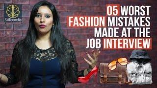 5 Worst Fashion Mistakes At The Job Interview - Skillopedia - Job Interview tips