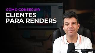 Cómo Conseguir Clientes para Servicios de Renderización