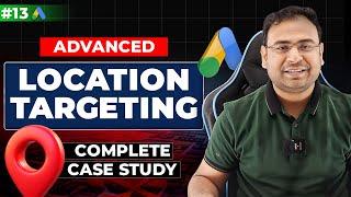 Google Ads Course | Location Targeting in Google Ads | Location Settings in Single Video |#13