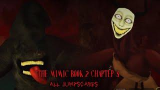 The Mimic: Book 2 Chapter 3  All Jumpscares [NORMAL - NIGHTMARE MODE] - Roblox