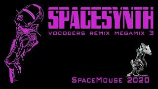 VA - Spacesynth - Vocoders Remix Megamix 3 (SpaceMouse) [2020]