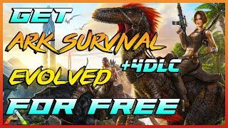 GET ARK SURVIVAL EVOLVED With Dlc's For Free | EPIC GAMES