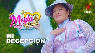 MI DECEPCIÓN - MEYLA GÓMEZ - HUAYLLACHAS DEL COLCA - VIDEO OFICIAL 4K