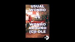 Usual Wonho vs Wonho around (G)I-DLE