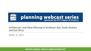 Architecture and Urban Planning in Southeast Asia, South America and East Africa