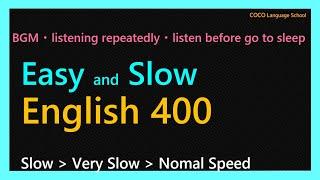 Easy and Slow  English 400 / Slow English Conversation / Learn English