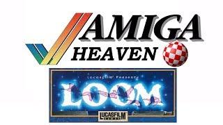 Amiga Heaven - Loom