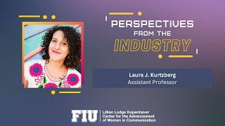 Laura Kurtzberg ~ Perspectives from the Industry