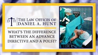 What's the Difference Between an Advance Directive and a POLST?