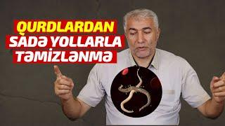 Qurdlardan sadə yollarla təmizlənmə | Fizuli Hüseynov