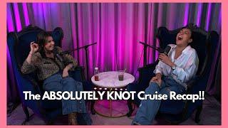 The Big Wigs "Absolutely Knot CRUISE RECAP"