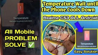 Temperature Wait untill the Phone Cools Down/ Realme C53 Temperature wait the Phone Cools Solution