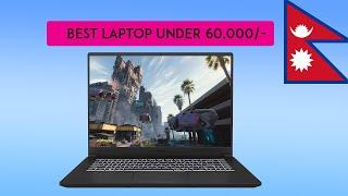 Cheap and Best Laptop Under 60k in Nepal