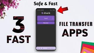 Top 3 *FAST* File Transfer Apps  || file sharing app for android