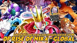 Rise of Nika Global (Coming Soon) New one Piece Game P-Server free Vip10