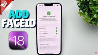 iOS 18: How To Add or Change Face ID in iPhone