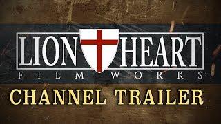 LionHeart FilmWorks Youtube Channel TRAILER