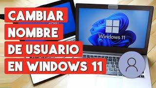 Como Cambiar el Nombre de Usuario en Windows 11