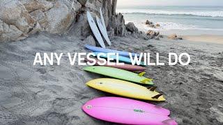 Any Vessel Will Do | Surf Edit | Captain Fin
