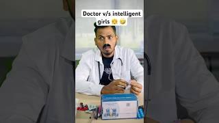 Doctor v/s Intelligent girl 