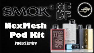 SMOK & OFRF NexMesh Pod Kit| Product Review | Vapetor