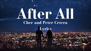 After All - Cher and Peter Cetera | Lyrics