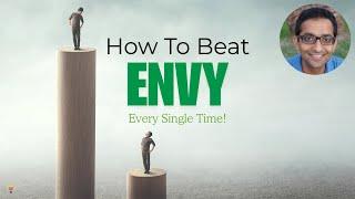 How to Beat Envy — Every Single Time