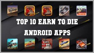 Top 10 Earn to Die Android App | Review