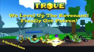 Trove: LEVEL 20 REVENANT AND PATRON!!