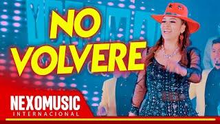 Editha Larico - NO VOLVERÉ  Primicia 2023 ️