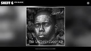 Sheff G - 8th Block (Audio)