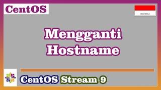 Cara Mengganti Hostname di CentOS Stream 9