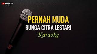 Bunga Citra Lestari - Pernah Muda (Karaoke)