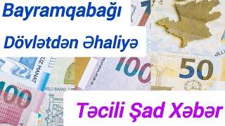 Əhaliyə Bayramqabağı Dövlətdən Təcili Şad Xəbər