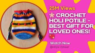 Holi Special Crochet Potli Bag | Step-by-Step Easy DIY Pouch Tutorial 