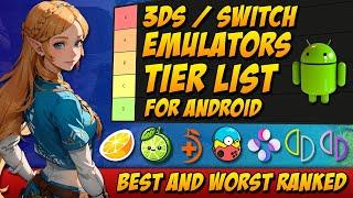 Nintendo 3DS / Switch Emulators Tier List for Android: Best and Worst Ranked