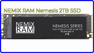 REVIEW (2024): NEMIX RAM Nemesis 2TB SSD. ESSENTIAL details.