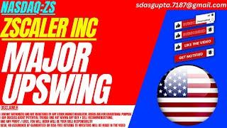MAJOR UPSWING : ZS STOCK ANALYSIS | ZSCALER INC STOCK
