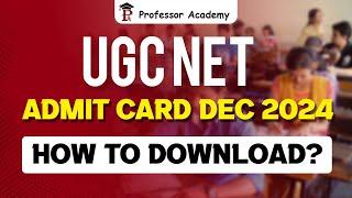 UGC NET | Admit card Dec 2024 | How to download?