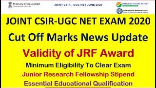 JOINT CSIR-UGC NET EXAM 2020 Cut Off Marks News Update JRF Validity Minimum Eligibility JRF Stipend
