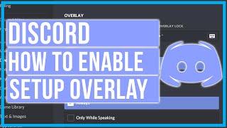 How To Enable and Setup Discord Overlay - Full Tutorial