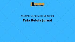 Webinar Pengda RJI Bengkulu Seri #2 "Tata Kelola Jurnal"